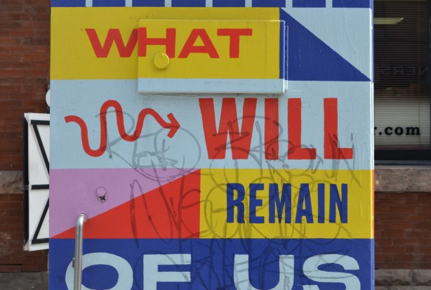 street art on a sidewalk box that says what will remain of us